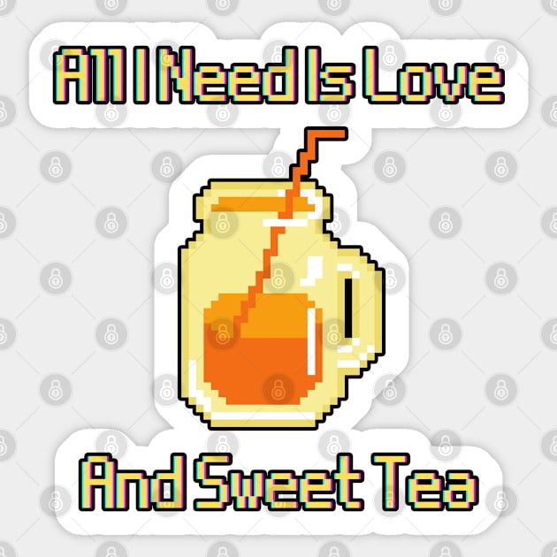 All I Need Is Love And Sweet Tea Sticker by POPHOLIC